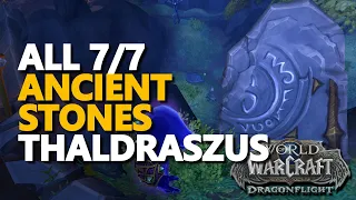 All [Ancient Stones of Thaldraszus] WoW