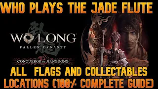 Who Plays the Jade Flute - All  flags and collectables locations (100% guide) - Wo Long