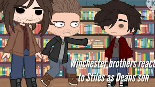 Winchester brothers react to Stiles as Deans son | reaction video | unfinished