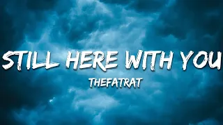 TheFatRat - Still Here With You [Chapter 5] (Lyrics)