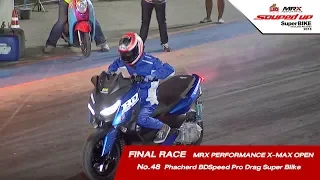 FINAL RACE : 48 ธเนตร/ Phacherd BDSpeed Pro Drag Super Blike /SOUPED UP SUPER BIKE 2018