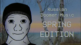 Russian Doomer Music [SPRING EDITION] - Vol. 2