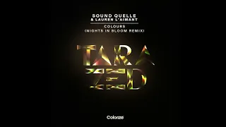 Sound Quelle & Lauren L'aimant - Colours (Nights In Bloom Remix)