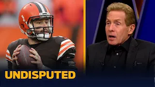 'The Browns are very close to turning on Baker Mayfield' - Skip I NFL I UNDISPUTED