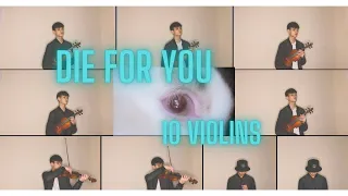 Die For You (Joji) Cover with 10 VIOLINS!