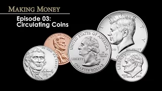Circulating Coins: Making Money Episode 3