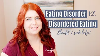 Eating Disorder VS Disordered Eating | Should I Seek Help?