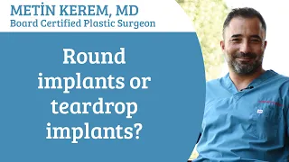 Round implants or tear drop implants?