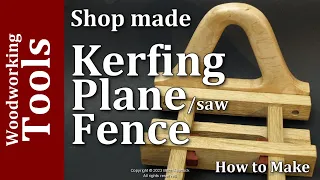 Kerfing Plane Fence / woodworking tool