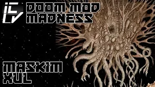 Maskim Xul - Doom Mod Madness