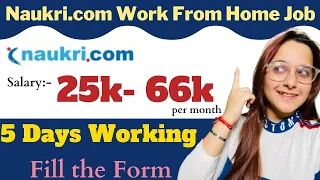 Naukri.com is hiring 😍~ Work from Home jobs~ Salary 25k-66k per month~ direct apply by form filling
