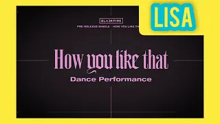 Black pink How you like that Dance practice. Lisa focused camera ||