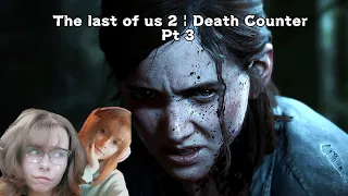 The last of us 2 Death Counter | Pt 3 [GER]