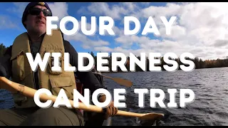 FOUR DAY WILDERNESS CANOE TRIP || Canoeing, Camping, Fishing