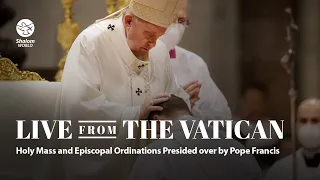 Holy Mass and Episcopal Ordinations presided over by Pope Francis | LIVE from Vatican