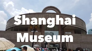 Shanghai Museum - A Huge Museum of Ancient Chinese Art