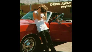 DRIVE AWAY - Payton