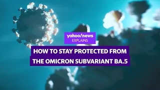 How to stay protected from Omicron BA.5