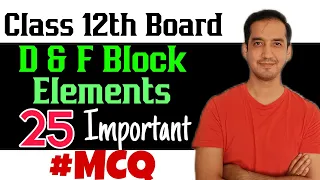 D and F Block Elements | 25 Important MCQ | Class 12 Chemistry | CBSE Board | 2023