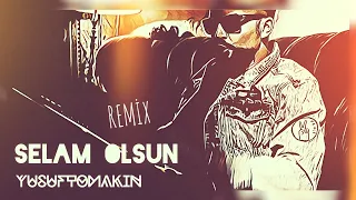 Yusuf Tomakin - Selam Olsun (Remix)