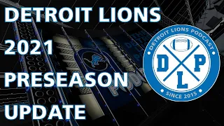 Lions 2021 Preseason Update  | Detroit Lions Podcast