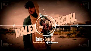 Dalex - Especial  (Bachata Remix by 🎧DJ Ramon🎧)