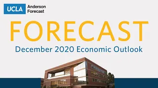 UCLA Forecast: December 2020 Economic Outlook