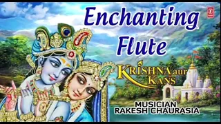 Enchanting Flute from Hindi movie Krishna aur Kans RAKESH CHAURASlA Full Audio Song