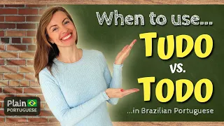 What is the difference between TUDO and TODO in BRAZILIAN PORTUGUESE | with QUIZ | #plainportuguese