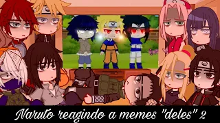 •Naruto reagindo a memes "deles"• {2/2} ♥︎Bielly - Inagaki♥︎