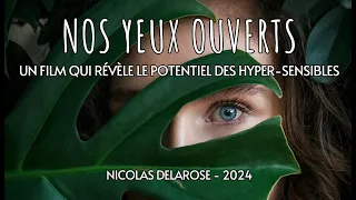 Nos Yeux Ouverts : Le Potentiel des Hypersensibles (Film 2024)