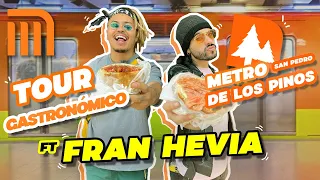 TOUR GASTRONÓMICO METRO SAN PEDRO DE LOS PINOS FT FRAN HEVIA - Lalo Elizarrarás