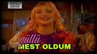 GÜLLÜ - MEST OLDUM 1994 (ILK ALBÜMDEN)