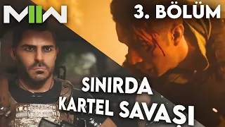 MEKSİKA - ABD SINIRINDA KARTEL SAVAŞI | Call of Duty : Modern Warfare II Türkçe 3. Bölüm