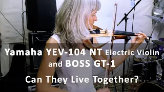 Yamaha YEV-104 NT Electric Violin and BOSS GT-1