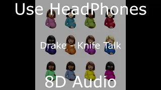 Drake -  Knife Talk (8D Audio)[BEST VERSION]