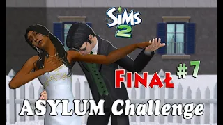 FINAŁ | The Sims 2 Asylum Challenge #7