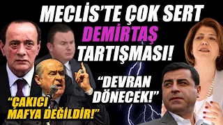 Meclis'te çok sert Selahattin Demirtaş tartışması!