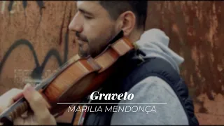 Graveto - Marília Mendonça por Symphony Produções Musicais e Samuel Silva Violinista