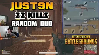 JUST9N PLAYS RANDOM DUO - 22 KILLS | PLAYERUNKNOWN'S BATTLEGROUNDS (4/10/18)