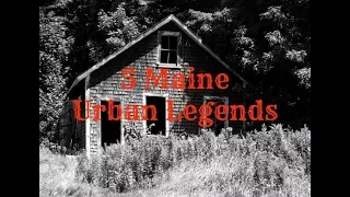 5 Maine Urban Legends