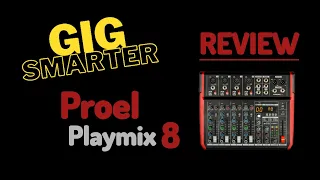 #GigSmarter review : Proel Playmix 8  - Possibly the best value portable Mixer on the Market.