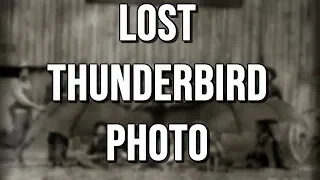 The Mystery of the Lost Thunderbird Photo