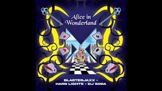 Blasterjaxx x Hard Lights x DJ SODA - Alice In Wonderland (Hardstyle by Yabida)