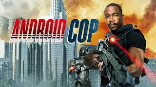 Michael Jai White Movies 2023 - Android Cop 2014 - Best Action Movies 2023 full movie English