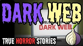 Dark Web Horror Stories: Scary Stories to Fuel Your Nightmares