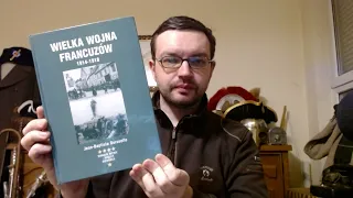 Jean-Baptiste Duroselle: "Wielka Wojna Francuzów 1914-1918" - polecam książkę! dr Piotr Napierała
