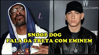 SNOOP DOGG FALA DA TRETA COM EMINEM.