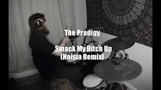 The Prodigy - 'Smack My Bitch Up (Noisia Remix)' Drum Cover