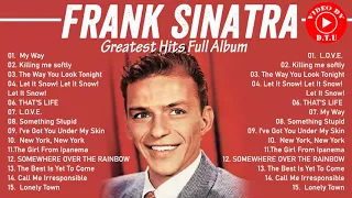 Frank Sinatra Greatest Hits Full Album - Best Of Frank Sinatra 2021 - Frank Sinatra Jazz Songs